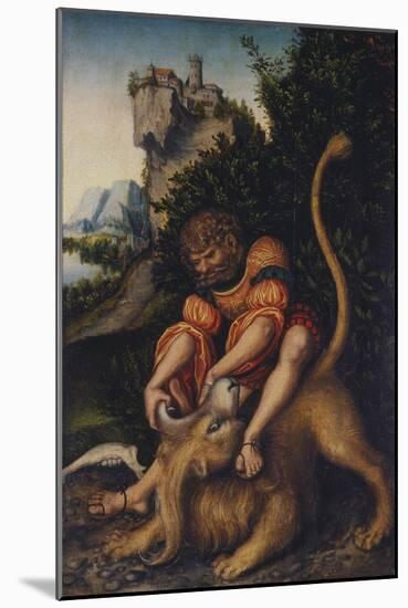 Simson, Fighting with the Lion, C. 1520-1525-Lucas Cranach the Elder-Mounted Giclee Print