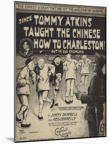 Since Tommy Atkins Taught the Chinese How to Charleston Out in Old Shanghai-null-Mounted Giclee Print