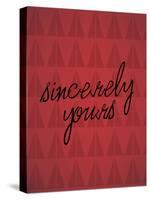 Sincerely Yours-null-Stretched Canvas