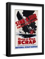 Sink a Sub from Your Farm - Bring in Your Scrap Poster-null-Framed Photographic Print