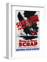 Sink a Sub from Your Farm - Bring in Your Scrap Poster-null-Framed Photographic Print