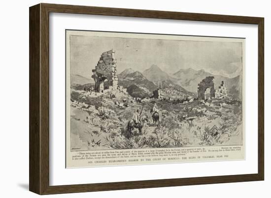 Sir Charles Euan-Smith's Mission to the Court of Morocco, the Ruins of Volubilis, Near Fez-null-Framed Giclee Print