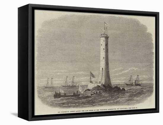 Sir Frederick Arrow Laying the Last Stone of the Wolf-Rock Lighthouse, Off Land'S-End-Edwin Weedon-Framed Stretched Canvas