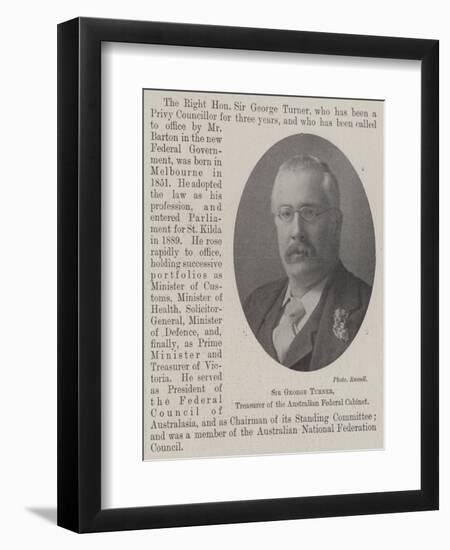 Sir George Turner, Treasurer of the Australian Federal Cabinet-null-Framed Giclee Print