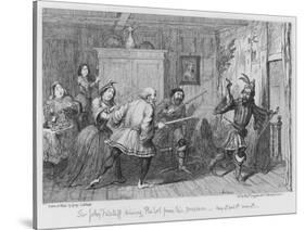 Sir John Falstaff Driving Pistol from His Presence-George Cruikshank-Stretched Canvas