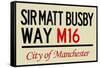 Sir Matt Busby Way M16 Manchester Sign Poster-null-Framed Stretched Canvas