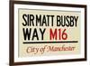 Sir Matt Busby Way M16 Manchester Sign-null-Framed Art Print