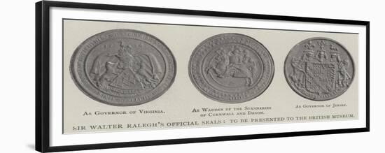 Sir Walter Ralegh's Official Seals, to Be Presented to the British Museum-null-Framed Giclee Print