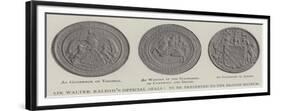 Sir Walter Ralegh's Official Seals, to Be Presented to the British Museum-null-Framed Giclee Print