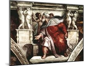 Sistine Chapel Ceiling: The Prophet Ezekiel, 1510-Michelangelo Buonarroti-Mounted Giclee Print