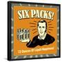 Six Packs! 72 Ounces of Liquid Happiness!-Retrospoofs-Framed Poster