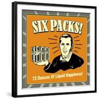 Six Packs! 72 Ounces of Liquid Happiness!-Retrospoofs-Framed Premium Giclee Print