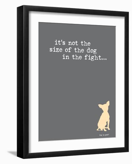 Size Of The Dog-Dog is Good-Framed Art Print