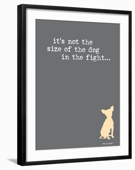 Size Of The Dog-Dog is Good-Framed Art Print