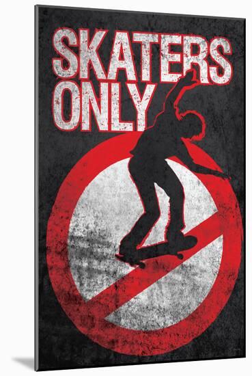 Skaters Only (Skating on Sign)-null-Mounted Poster