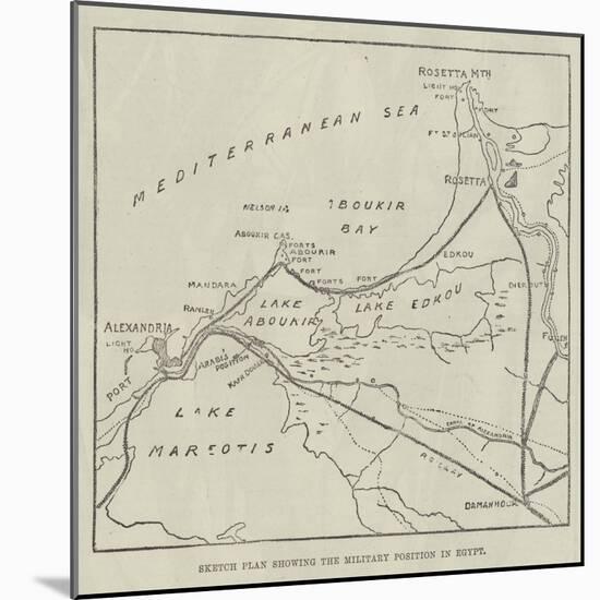 Sketch Plan Showing the Military Position in Egypt-null-Mounted Giclee Print