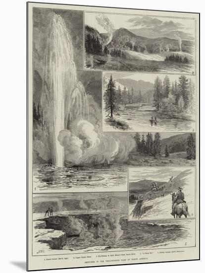 Sketches at the Yellowstone Park of North America-Alfred W. Cooper-Mounted Giclee Print