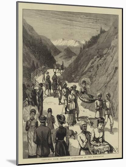 Sketches from India, an Afternoon in the Himalayas-null-Mounted Giclee Print