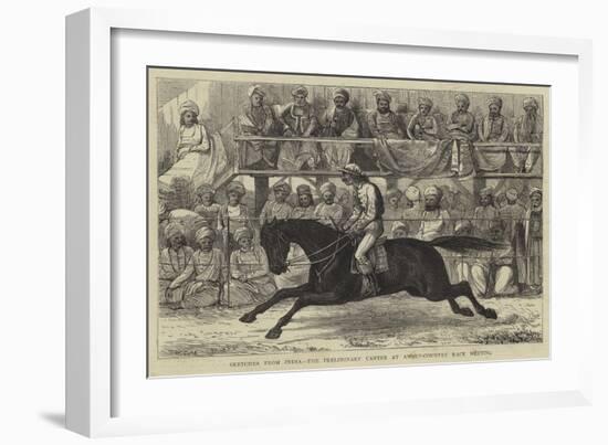 Sketches from India, the Preliminary Center at an Up-Country Race Meeting-null-Framed Giclee Print