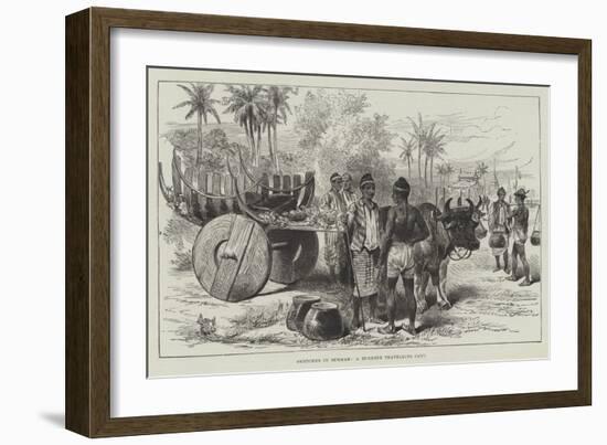 Sketches in Burmah, a Burmese Travelling Cart-null-Framed Giclee Print