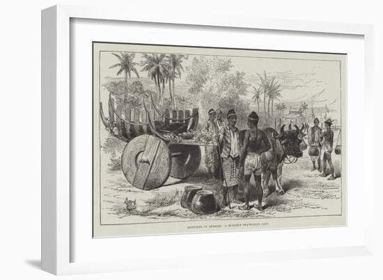 Sketches in Burmah, a Burmese Travelling Cart-null-Framed Giclee Print