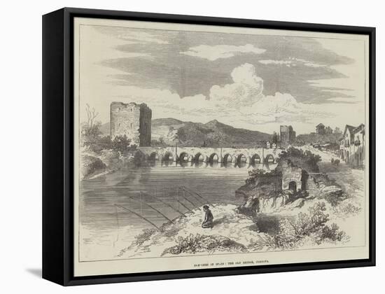 Sketches in Spain, the Old Bridge, Cordova-null-Framed Stretched Canvas