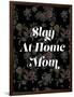 Slay at Home Mom (Floral)-null-Framed Art Print