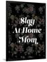 Slay at Home Mom (Floral)-null-Framed Art Print