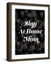 Slay at Home Mom (Floral)-null-Framed Art Print