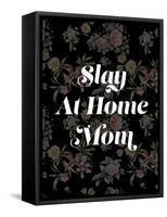 Slay at Home Mom (Floral)-null-Framed Stretched Canvas