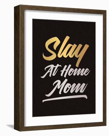 Slay at Home Mom (Gold)-null-Framed Art Print