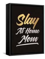 Slay at Home Mom (Gold)-null-Framed Stretched Canvas