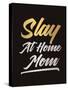 Slay at Home Mom (Gold)-null-Stretched Canvas