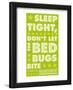 Sleep Tight, Don't Let The Bedbugs Bite (green & white)-John Golden-Framed Art Print