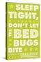 Sleep Tight, Don't Let the Bedbugs Bite (green & white)-John W Golden-Stretched Canvas