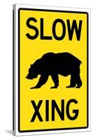 Slow - Bear Crossing Sign Poster-null-Stretched Canvas