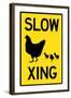 Slow Chicken Crossing Plastic Sign-null-Framed Art Print