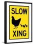 Slow Chicken Crossing Plastic Sign-null-Framed Art Print