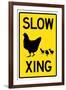 Slow Chicken Crossing Sign-null-Framed Art Print