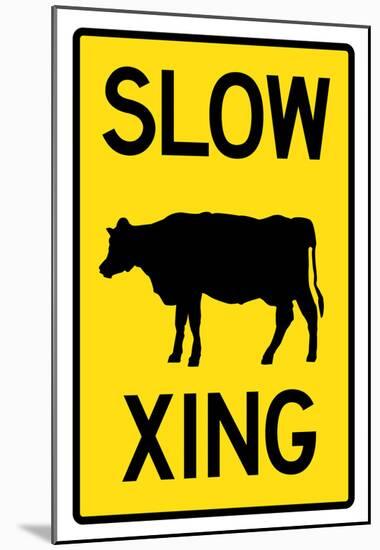 Slow Cow Crossing Sign Poster-null-Mounted Poster