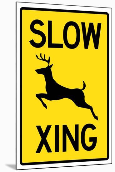 Slow - Deer Crossing Sign Poster-null-Mounted Poster