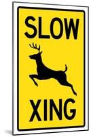 Slow - Deer Crossing Sign-null-Mounted Art Print