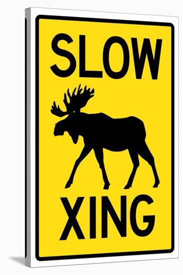 Slow - Moose Crossing Sign Poster-null-Stretched Canvas