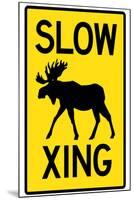 Slow - Moose Crossing Sign-null-Mounted Art Print