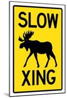 Slow - Moose Crossing-null-Mounted Poster