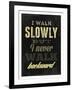 Slowly-null-Framed Art Print