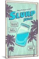 Slurp Juice-null-Mounted Poster