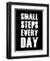 Small Steps Every Day-null-Framed Premium Giclee Print