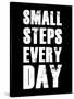 Small Steps Every Day-null-Stretched Canvas