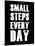 Small Steps Every Day-null-Mounted Art Print